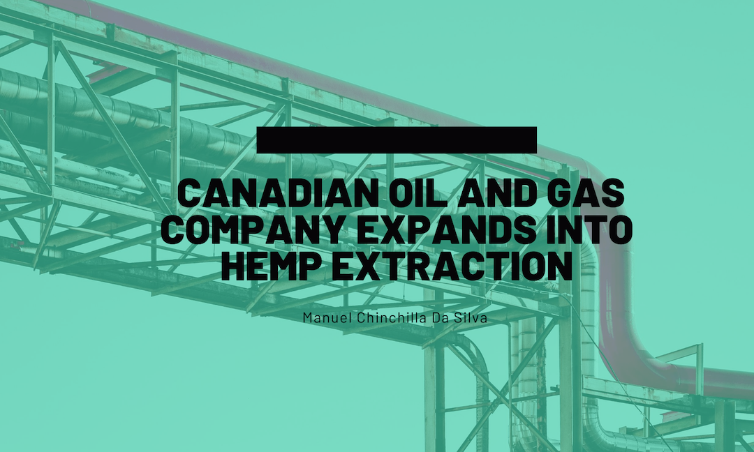 Canadian Oil and Gas Company Expands into Hemp Extraction