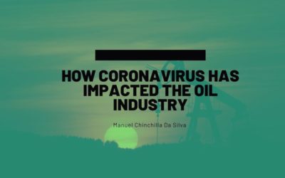 How Coronavirus has Impacted the Oil Industry